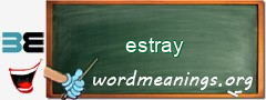 WordMeaning blackboard for estray